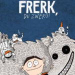 Kinderbuch Frerk du Zwerg von Finn-Ole Heinrich