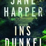 Ins Dunkel, Jane Harper, Rowohlt Verlag, 14,99 Euro