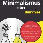 Minimalismus leben für dummies