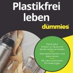 Plastikfrei leben für dummies
